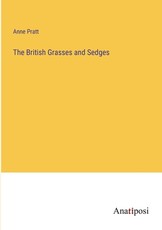 The British Grasses and Sedges