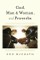 God, Man & Woman, And Proverbs