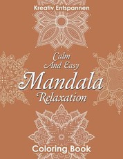 Calm and Easy Mandala Relaxation Coloring Book