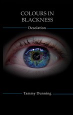 Colours In Blackness: Book #3 - Desolation
