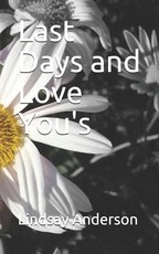 Last Days and Love You's