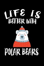 Life Is Better With Polar Bears