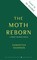 The Moth Reborn