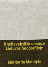 Kraštovaizdžio semiozė Lietuvos fotografijoje