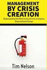 Management by Crisis Creation