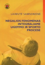 Negalios fenomenas integraliame ugdymo ir sporto procese