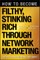 How to Become Filthy, Stinking Rich Through Network Marketing