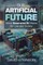 Our Artificial Future