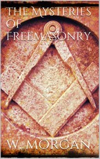 The Mysteries of Free Masonry