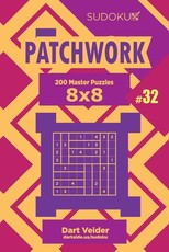 Sudoku Patchwork - 200 Master Puzzles 8x8 (Volume 32)