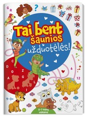 Tai bent šaunios užduotėlės. 6–7 metų vaikams
