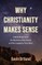 Why Christianity Makes Sense