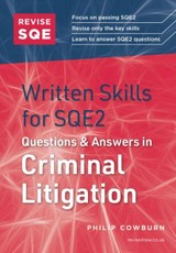 Revise SQE Written Skills for SQE2: Questions & Answers in Criminal Litigation