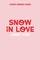Snow in Love