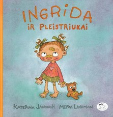 Ingrida ir pleistriukai