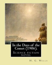 In the Days of the Comet (1906). By