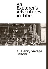 An Explorer's Adventures in Tibet
