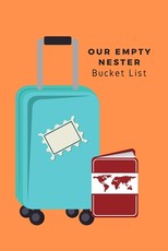 Our Empty Nester Bucket List