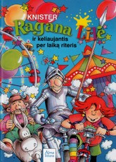 Ragana Lilė ir keliaujantis per laiką riteris. 16-oji knyga