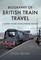 Biography of British Train Travel