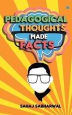 Pedagogical Thoughts Made Facts