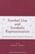 Symbol Use and Symbolic Representation: Developmental and Comparative Perspectives