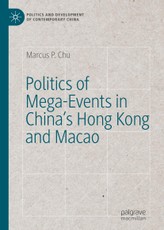 Politics of Mega-Events in China's Hong Kong and Macao