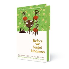 Before We Forget Kindness