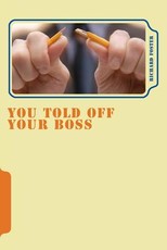 You Told off Your Boss