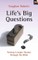 Life's Big Questions