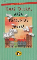 Timas Taleris, arba Parduotas juokas (2006)