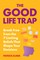 The Good Life Trap