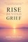 Rise Beyond Grief