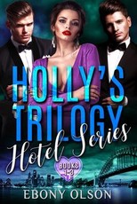 Holly's Trilogy: Books 1-3
