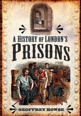 History of London's Prisons