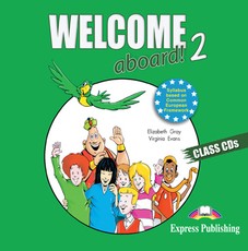 Welcome aboard! 2. Class CD. Klausimo diskas