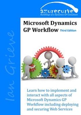 Microsoft Dynamics GP Workflow (Third Edition)