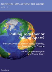 Pulling Together or Pulling Apart?; Perspectives on Nationhood, Identity, and Belonging in Europe