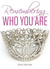 Remembering Who You Are