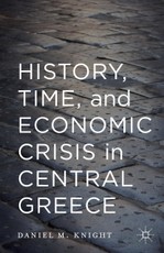 History, Time, and Economic Crisis in Central Greece
