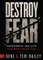 Destroy Fear