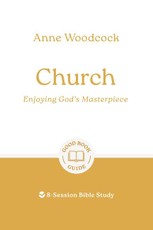 Church: Enjoying God's Masterpiece