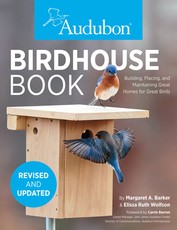 Audubon Birdhouse Book, Revised and Updated