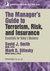The Manager's Guide to Terrorism, Risk, and Insurance