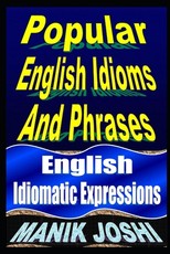 Popular English Idioms And Phrases