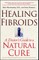 Healing Fibroids