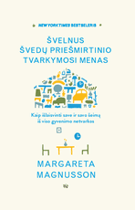 Švelnus švedų priešmirtinio tvarkymosi menas. Kaip išlaisvinti save ir savo šeimą iš viso gyvenimo netvarkos