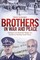 Brothers in War and Peace
