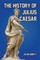 The History of Julius Caesar