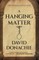 A Hanging Matter